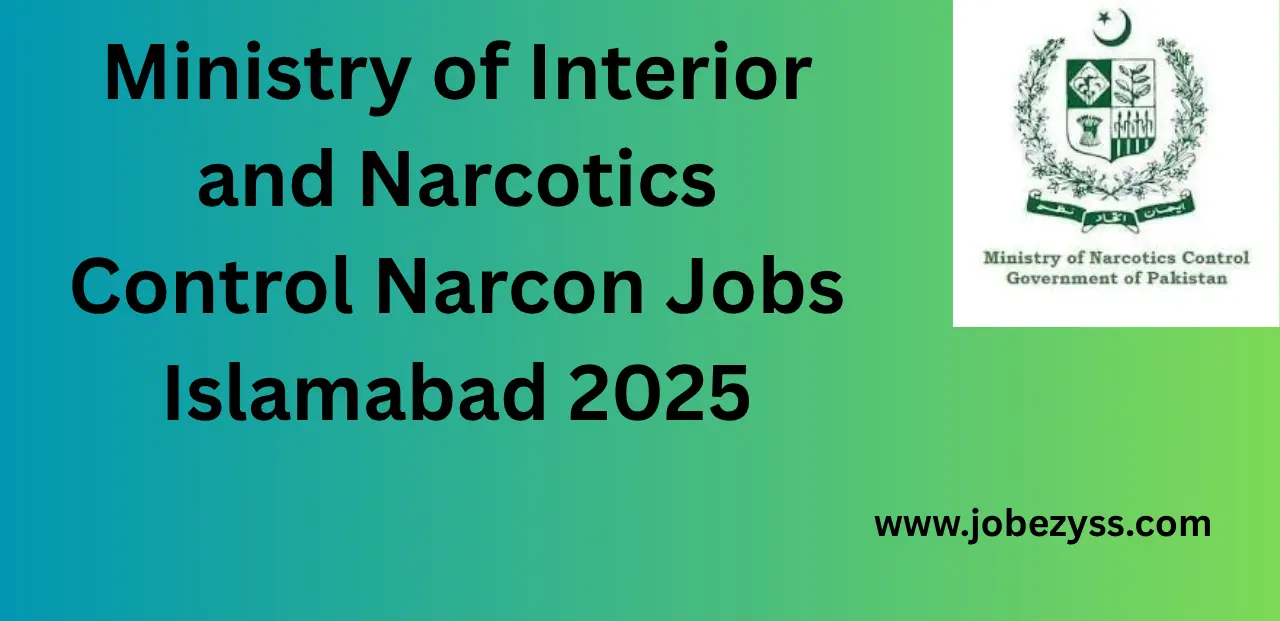 Ministry of Interior and Narcotics Control Narcon Jobs Islamabad Jobs 2025