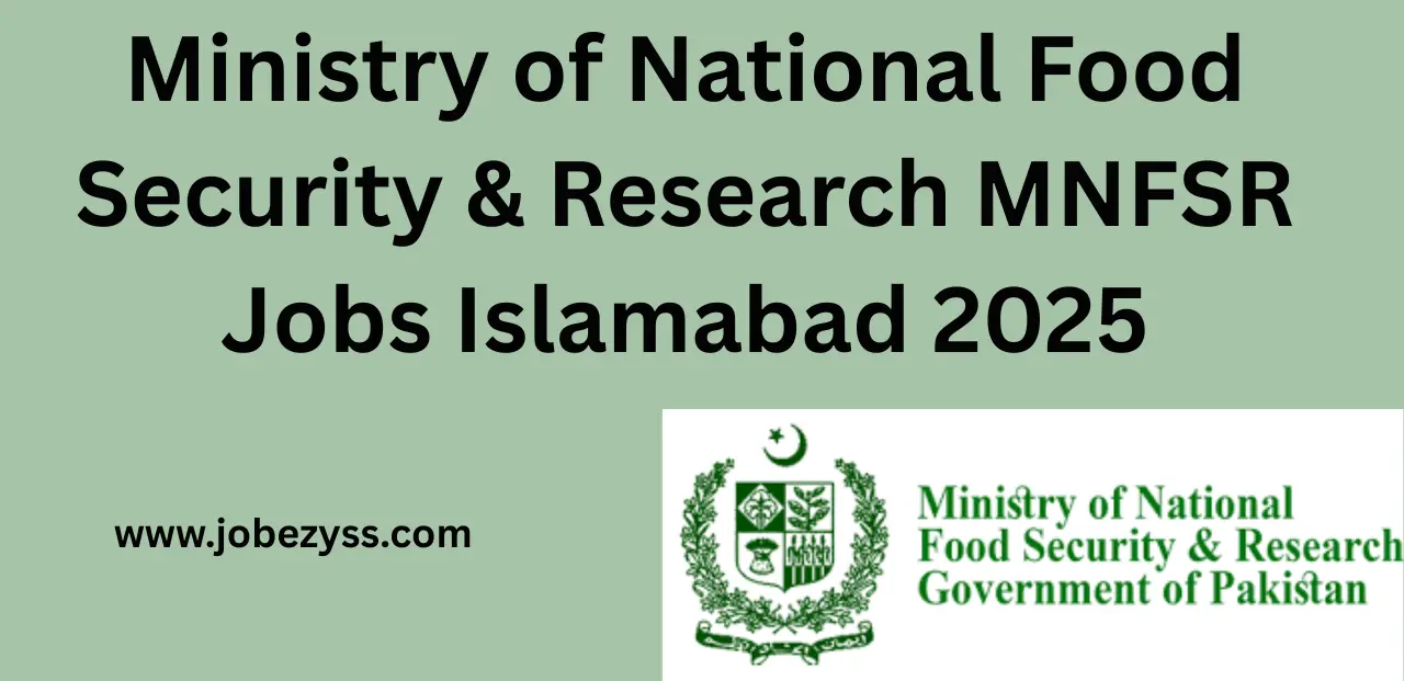 Ministry of National Food Security & Research MNFSR Jobs Islamabad 2025