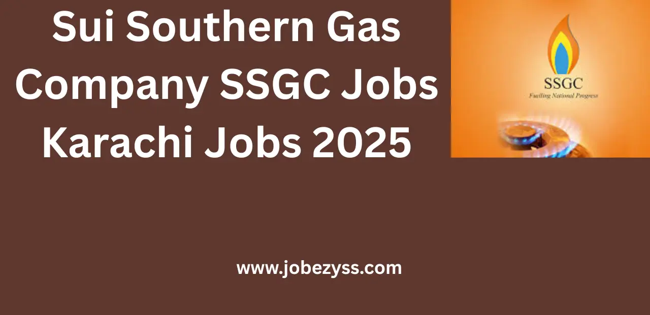 Sui Southern Gas Company SSGC Jobs Karachi Jobs 2025